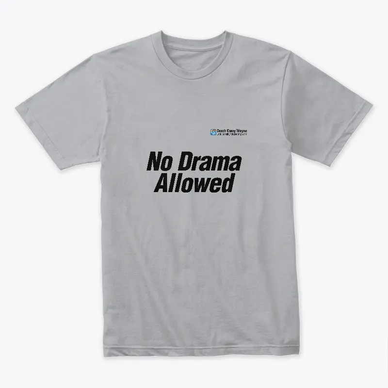 "No Drama Allowed" Text Logo Tee