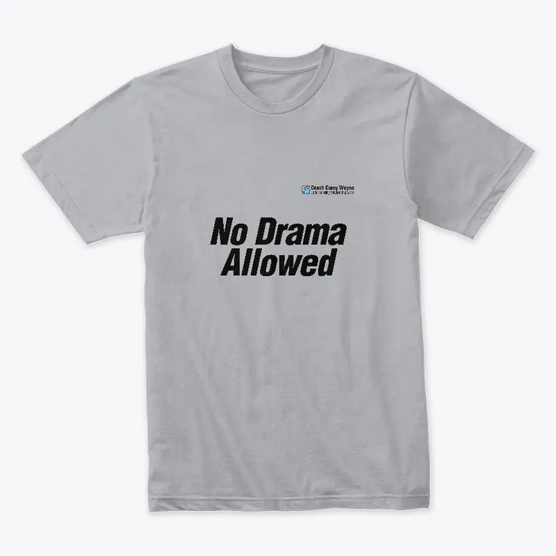 "No Drama Allowed" Text Logo Tee