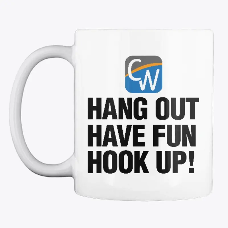 "Hang Out Have Fun Hook Up!" Logo Mug